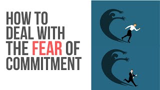 Fear of Commitment Explained Simply [upl. by Amar]