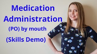 MEDICATION ADMINISTRATION PO ORAL  SKILLS DEMO [upl. by Scholz]