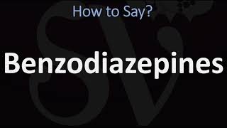 How to Pronounce Benzodiazepines CORRECTLY [upl. by Avek]