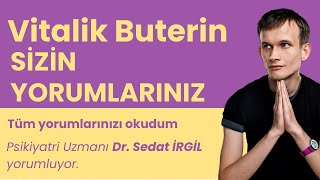 Vitalik Buterin  SİZİN YORUMLARINIZI OKUDUM VE YORUMLADIM [upl. by Aibara]