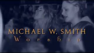 Michael W Smith Worship LIVE in Canada [upl. by Ami]