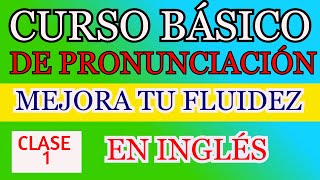 CURSO BÁSICO DE PRONUNCIACIÓN EN INGLÉS [upl. by Tomaso]