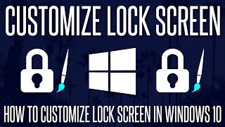 How to Customize the Lock Screen in Windows 10 [upl. by Chrysler363]