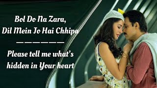 Bol Do Na Zara Song English Translation  Armando Malik  Azhar [upl. by Essy]