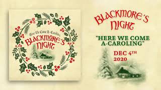 Blackmores Night  quotHere We Come ACarolingquot  Official Lyric Video [upl. by Neyugn]