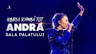 Andra  Iubirea Schimba Tot Full Live Show  Sala Palatului [upl. by Pitzer]