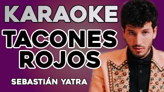 KARAOKE Sebastián Yatra  Tacones Rojos [upl. by Ahsikad602]