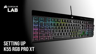 How To Control Onboard Lighting and Manage Macros on the CORSAIR K55 RGB PRO XT Gaming Keyboard [upl. by Stargell]