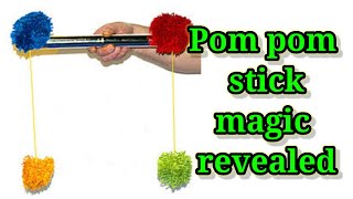 POM POM STICK MAGIC TRICK EXPLAINED  YOU CAN DO IT YOURSELF [upl. by Ynahirb]