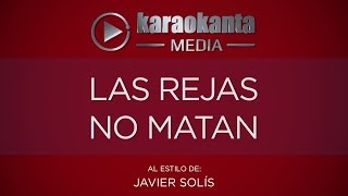 Karaokanta  Javier SolΓ­s  Las rejas no matan [upl. by Chuah]