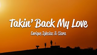 Enrique Iglesias  Takin Back My Love Lyrics ft Ciara [upl. by Gabriella700]