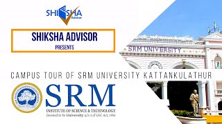 SRM University Chennai Campus Tour  SRM University Kattankulathur [upl. by Aldus415]