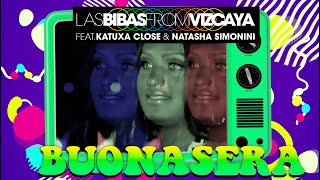 Las Bibas From Vizcaya feat Katuxa Close amp Natasha Simonini  BUONASERA Lyric Video [upl. by Aeet]