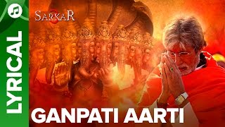 Ganpati Aarti By Amitabh Bachchan  Lyrical Song  Sarkar 3 [upl. by Adnuhs681]