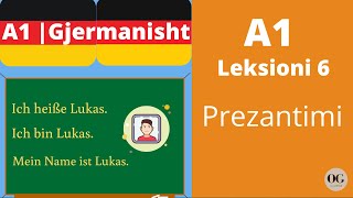 A1  Leksioni 6  Të prezantohesh  Sich vorstellen  Meso Gjermanisht  O Gjerman [upl. by Ronen]