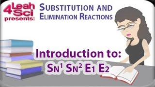 Introduction To Nucleophilic Substitution and Beta Elimination Reactions By Leah4sci [upl. by Merkley]