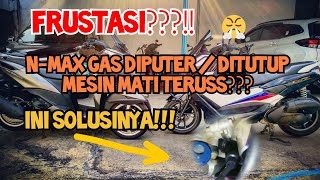 Mengatasi Nmax yang sering mati saat di gas [upl. by Meridel]