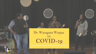 Dr Waruguru Wanjau on COVID19 [upl. by Karina]