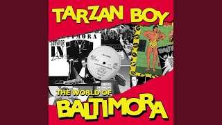 Tarzan Boy Summer Version  2010 Digital Remaster [upl. by Seuqcaj585]