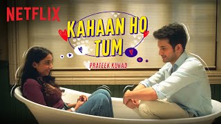 Prateek Kuhad  Kahaan Ho Tum  Official Music Video  Prajakta Koli amp Rohit Saraf  Mismatched [upl. by Sualk111]