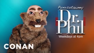 Introducing Punxsutawney Dr Phil  CONAN on TBS [upl. by Leventhal]