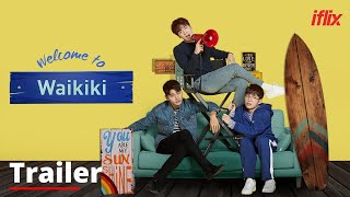 Welcome to Waikiki S01  Trailer  Watch FREE on iflix [upl. by Braasch]