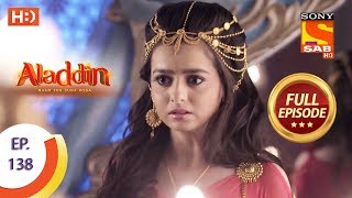 Aladdin  Ep 138  Full Episode  25th February 2019 [upl. by Eniron]