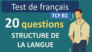 Test de français TCF B1 structure de la langue [upl. by Miran]