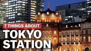 7 Things to know about Tokyo Station  japanguidecom [upl. by Ataeb]