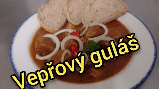 Vepřový guláš  recept na klasický gulášek z vepřového masa pochutnáte si 😉 [upl. by Besnard943]