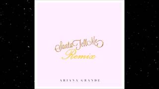 Ariana Grande  Santa Tell Me Remix Audio [upl. by Miarzim]