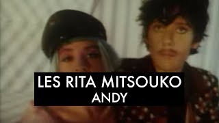 Les Rita Mitsouko  Andy Clip Officiel [upl. by Raffaj371]