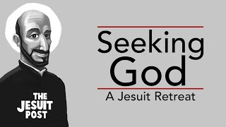 Introduction to the Journey of Faith  Seeking God A Jesuit Retreat [upl. by Cherianne277]