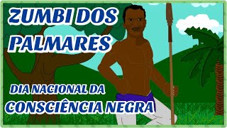 ZUMBI DOS PALMARES  DIA NACIONAL DA CONSCIÊNCIA NEGRA [upl. by Islek23]