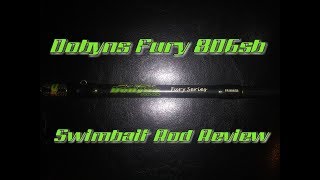 Dobyns Fury 806sb Swimbait Rod Review [upl. by Anthony]