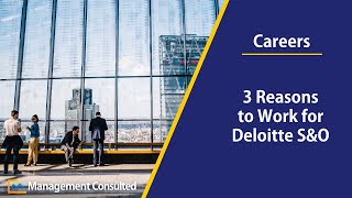 Deloitte SampO 3 Reasons to Work for the Firm [upl. by Naehs]