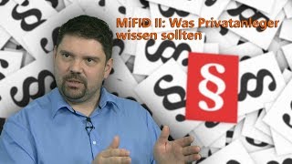 MiFID II Was Privatanleger wissen sollten [upl. by Atteynot]