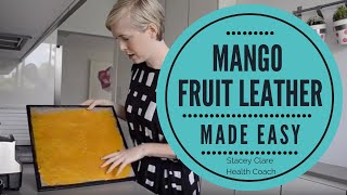 How To Make Mango Fruit Leather [upl. by Inanaup382]