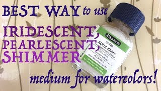 Best way to use Iridescent Pearlescent Shimmer Watercolor Medium [upl. by Irim88]