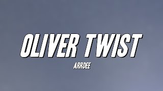 ArrDee  Oliver Twist Lyrics [upl. by Nesral]