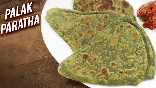 Palak Paratha  Healthy amp Tasty Spinach Paratha  Indian Style Palak Ka Paratha Recipe  Varun [upl. by Turnbull]