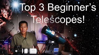 Top 3 Beginners Telescopes Which one should you buy [upl. by Elijah]