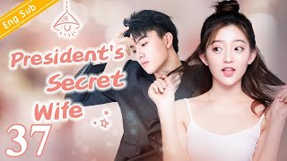 Eng Sub Presidents Secret Wife EP37｜Office romance with my boss【Chinese drama eng sub】 [upl. by Nomma]