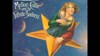 Mellon Collie and the Infinite Sadness [upl. by Mauretta]