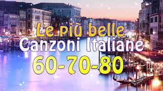 Le più belle Canzoni Italiane 60 70 80  Migliori musica italiana playlist [upl. by Ayana]