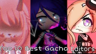 Top 10 Best Gacha Editors  Gacha Life [upl. by Aillimat]