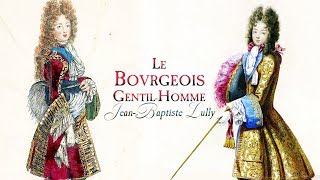 JB Lully Ouverture and Dances from «Le Bourgeois Gentilhomme» LWV 43 [upl. by Dyna]