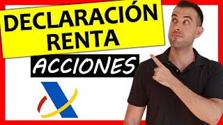 ¿Cómo DECLARAR la venta de ACCIONES ✅ PASO a PASO  Declaración de la Renta 📚 [upl. by Laram]