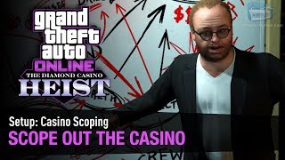 GTA Online The Diamond Casino Heist  Setup Casino Scoping [upl. by Malone]