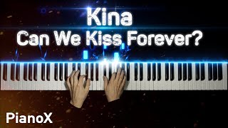 Kina  Can We Kiss Forever  Piano cover [upl. by Yorker456]